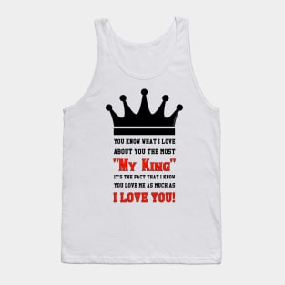 I Love You My King Tank Top